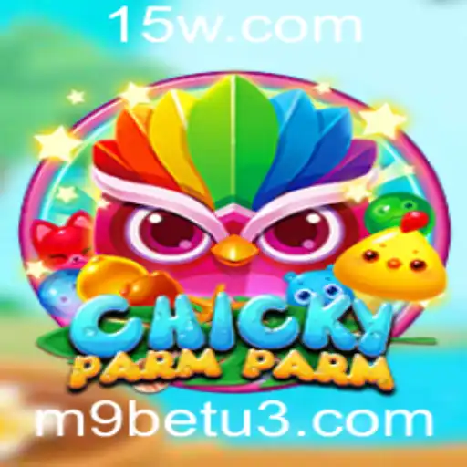 Descubra o Fascinante Mundo de ChickyParmParm: O Jogo do Momento