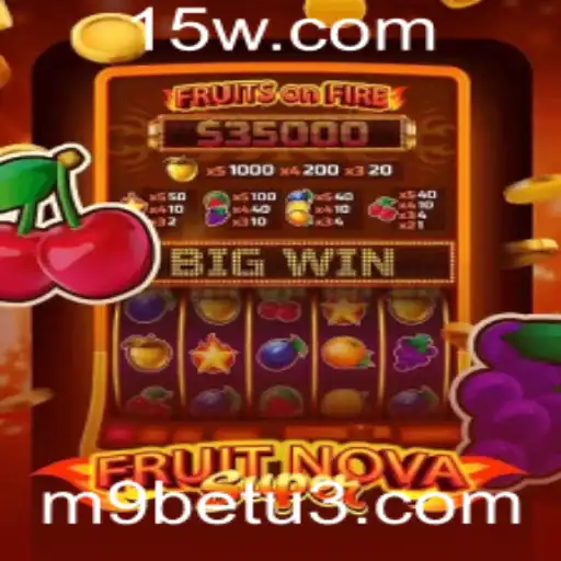 Descubra o Emocionante Mundo de FruitNovaSuper com a M9bet