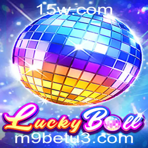 LuckyBall: Um Guia Abrangente para o Novo Fenômeno dos Jogos de Azar da M9bet