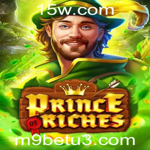 Descubra o Fascinante Mundo de PrinceOfRiches e a Inovadora Plataforma M9bet