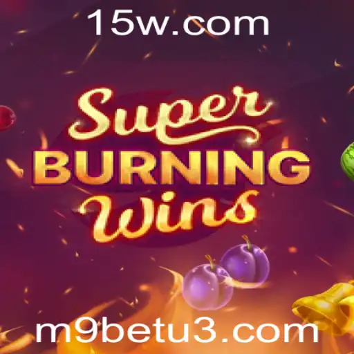Descubra o Empolgante Mundo de SuperBurningWins com M9bet